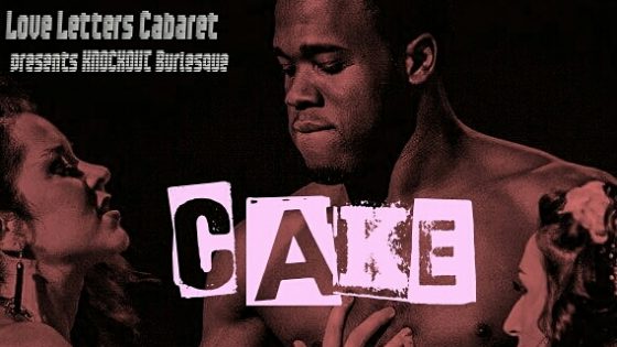 CAKE Burlesque Show Toronto