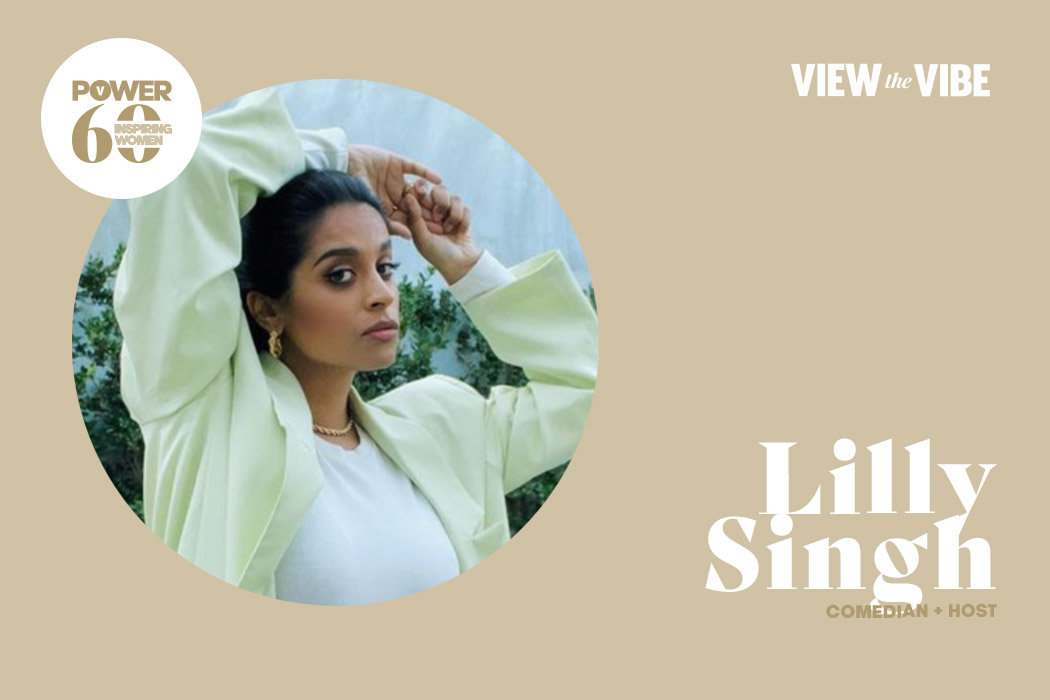 View the VIBE's POWER 60: Most Inspiring Women of Toronto Lily Singh