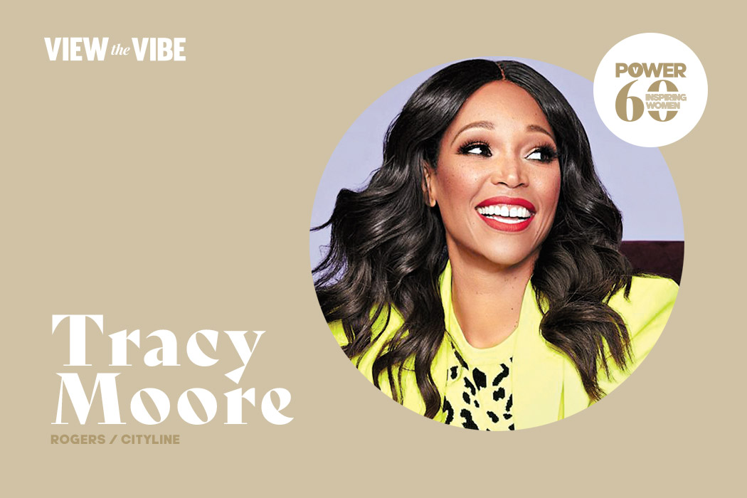 View the VIBE's POWER 60: Most Inspiring Women of Toronto Tracy Moore