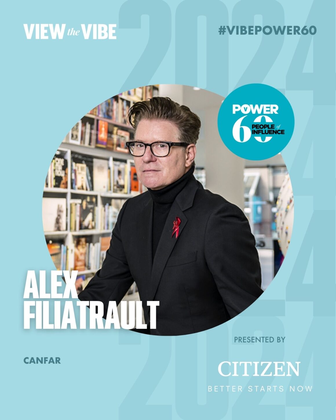 View the VIBE's Power 60 List Cover feature story Most Inspiring Canadians of Influence Alex Filiatrault