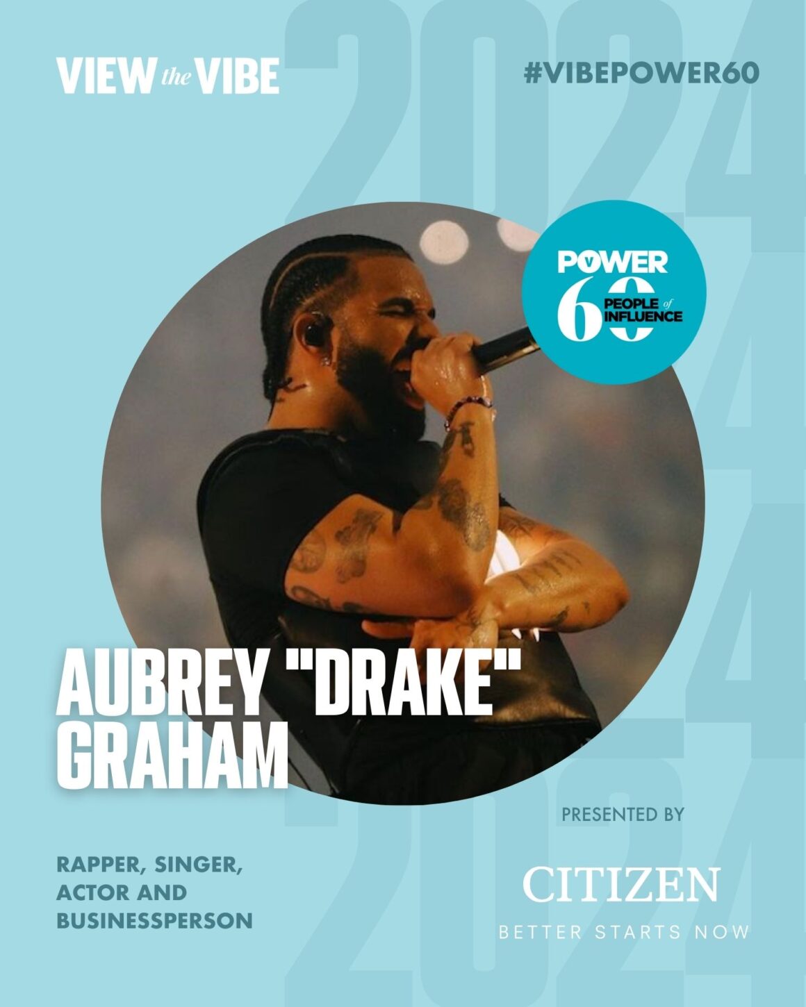 View the VIBE's Power 60 List Cover feature story Most Inspiring Canadians of Influence Drake Aubrey Graham